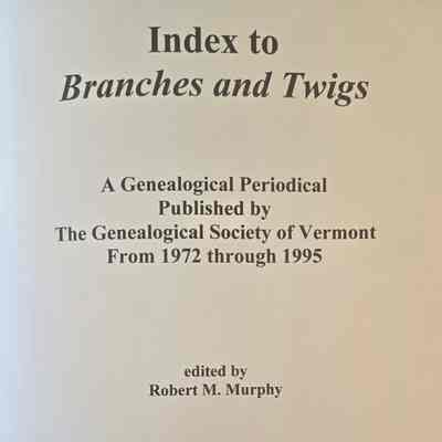 Index to "Branches and Twigs"