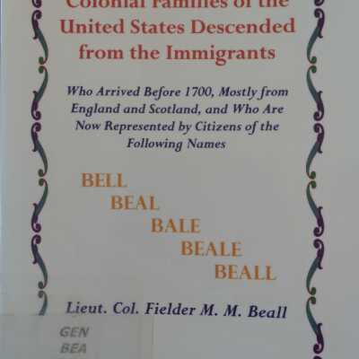 Colonial Families of the United States Descended From the Immigrants....