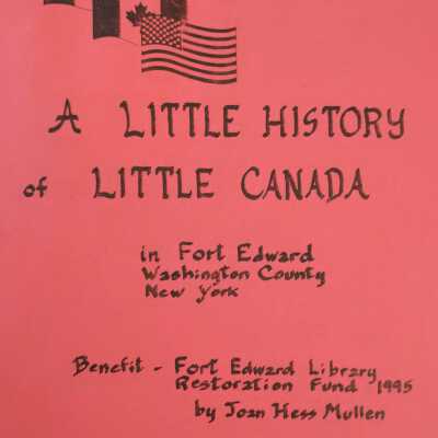Little History Of Little Canada In Fort Edward, Washington County, New York