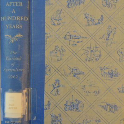 After A Hundred Years; The Yearbook of Agriculture 1962