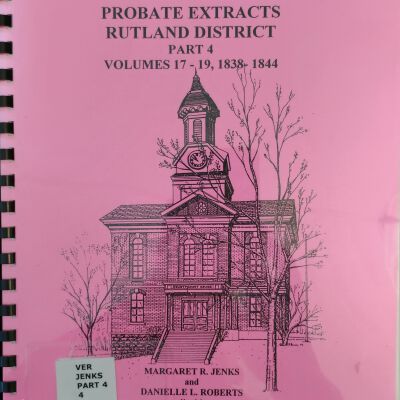 Rutland County Vermont Probate Extracts Rutland District: Part 4