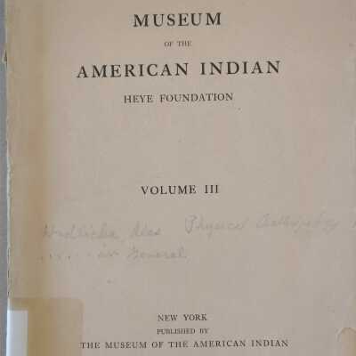 Contributions From the Museum Of the American Indian, Heye Foundation Vol. III