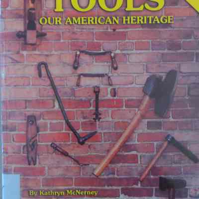 Antique Tools: Our American Heritage