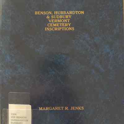 Benson, Hubbardton & Sudbury Vermont Cemetery Inscriptions