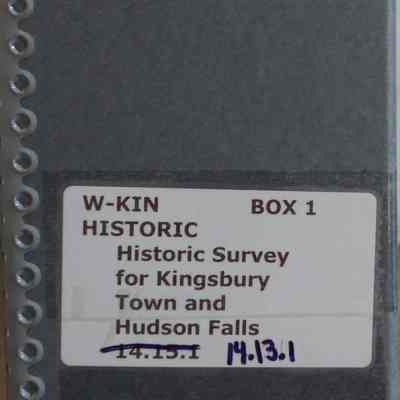 Historic Survey For Kingsbury Town (NY) and Hudson Falls Village (NY) - Box 1