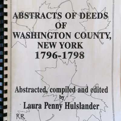 Abstracts Of Deeds Of Washington County, New York 1796-1798