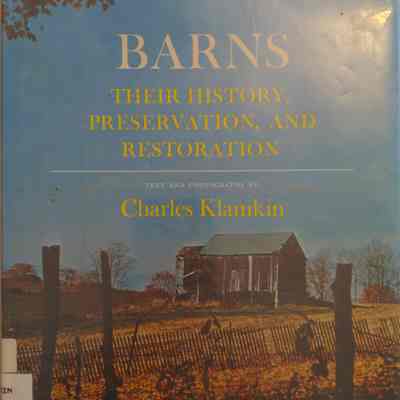Barns: Their History, Preservation, and Restoration