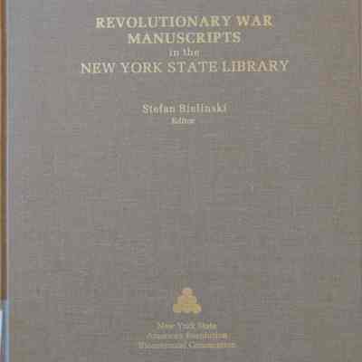 A Guide To the Revolutionary War Manuscripts In the New York State Library