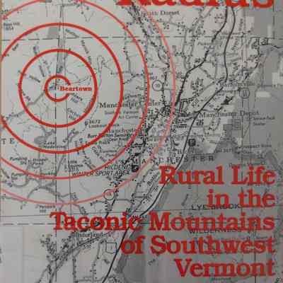 Beartown Radius: Rural Life In the Taconic Mountains Of Southwest Vermont