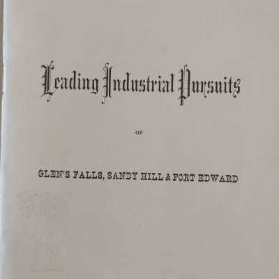 Leading Industrial Pursuits Of Glen's Falls, Sandy Hill and Fort Edward