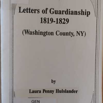 Letters Of Guardianship 1819-1829 (Washington County, NY)