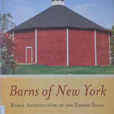 Barns of New York: Rural Architecture of the Empire State
