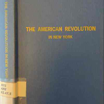 American Revolution In New York: Its Political, Social And Economic Significance