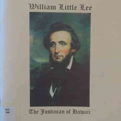 William Little Lee; The Justinian Of Hawaii