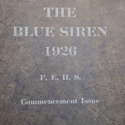 The Blue Siren 1926 F.E.H.S. Commencement Issue Vol. II, 1926, No. 1