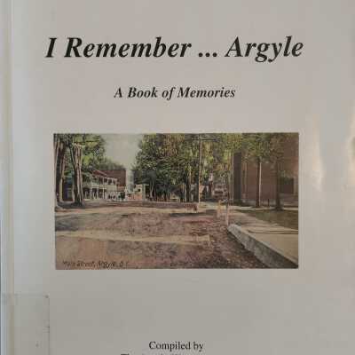 I Remember...Argyle; A Book Of Memories