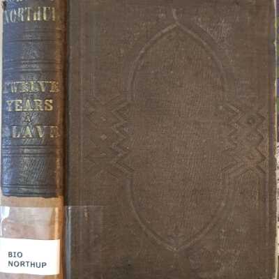 Twelve years a Slave: Narrative of Solomon Northup, Citizen of New York, Kidnapped....