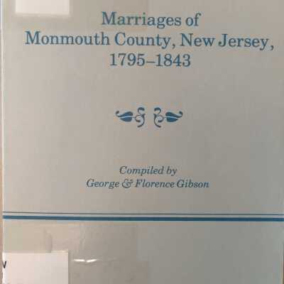 Marriages Of Monmouth County, New Jersey, 1795-1843