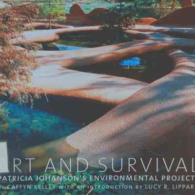 Art and Survival: Patricia Johanson's Environmental Projects