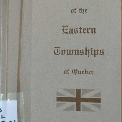 The Loyalists of the Eastern Townships at Quebec: 1783-84: 1983-84 Bi-centennial