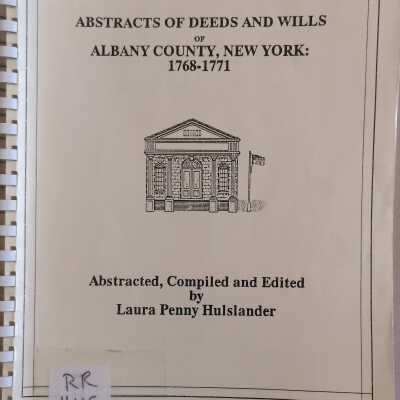 Abstracts of Deeds and Wills of Albany County, New York: 1768-1771