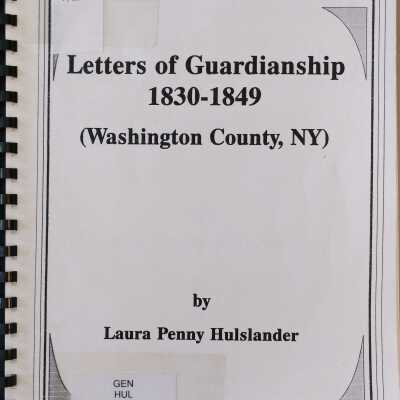 Letters Of Guardianship 1830-1849 (Washington County, NY)
