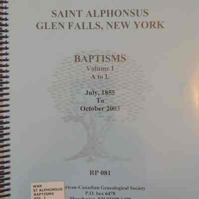 Saint Alphonsus: Glens Falls, New York: Baptisms Volume I, A to L