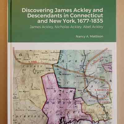 Discovering James Ackley and Descendants in Connecticut and New York, 1677-1835
