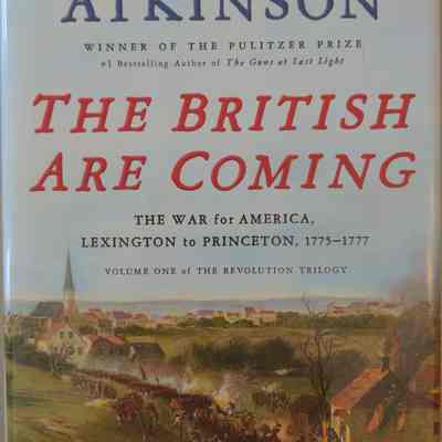 The British are Coming: The War for America, Lexington to Princeton, 1775-1777