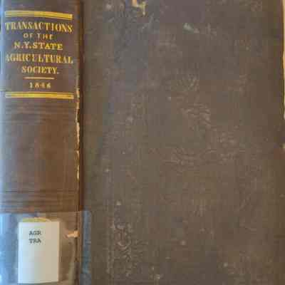 Transactions Of the New York State Agricultural Society, With An Abstract Of the Proceedings Of the County Agricultural Societies Vol. VI - 1846