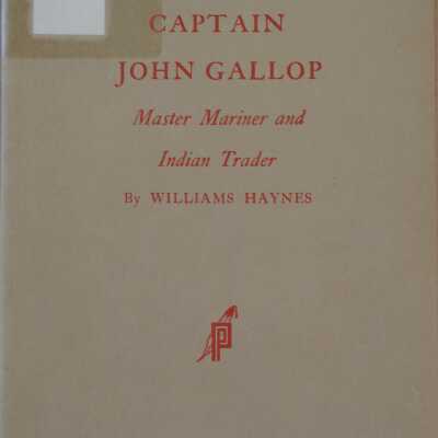 Captain John Gallop: Master Mariner and Indian Trader