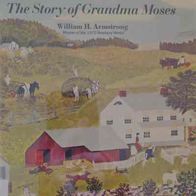 Barefoot In the Grass; The Story Of Grandma Moses
