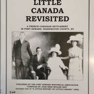 Little Canada Revisited: French Canadian Settlement in Fort Edward, Washington County, NY