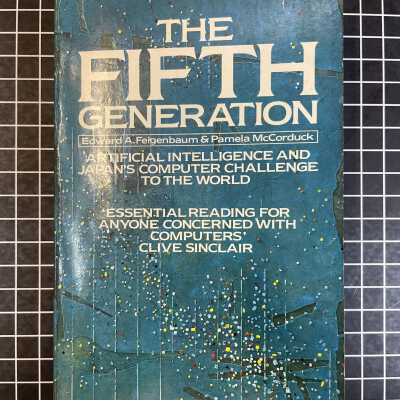 The Fifth Generation: Artificial Intelligence and Japan's Computer Challenge to the World