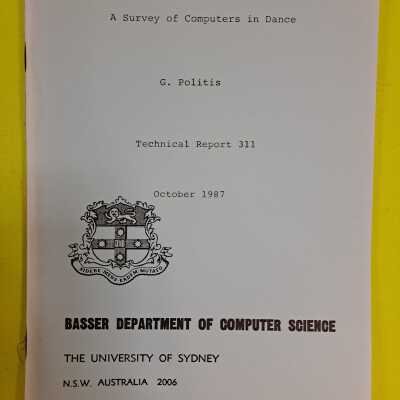 Basser Department of Computer Science - Technical Report 311 - A Survey of Computers in Dance by: G. Politis