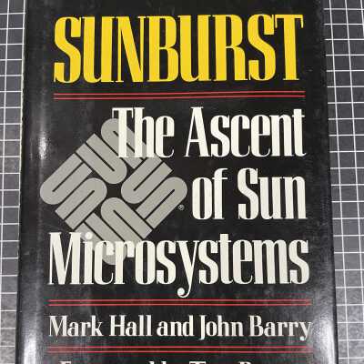SUNBURST: The Ascent of Sun Microsystems