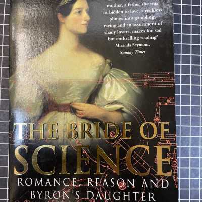 The Bride of Science : A Life of Ada Lovelace