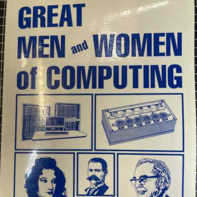 Great Men and Women of Computing
