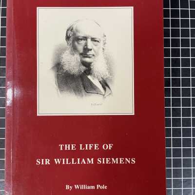 The Life of Sir William Siemens
