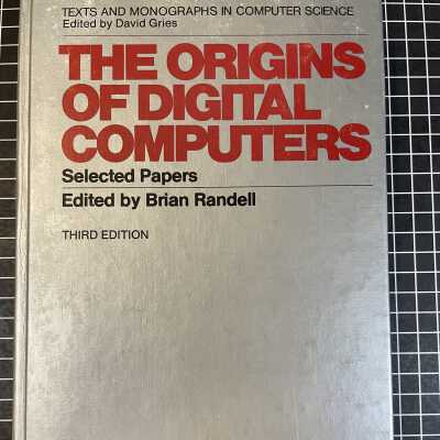 The Origins of Digital Computers: Selected Papers (Texts and Monographs in Computer Science)