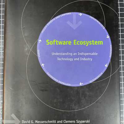 Software Ecosystem: Understanding an Indispensable Technology and Industry