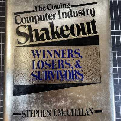 The Coming Computer Industry Shakeout: Winners, Losers, and Survivors