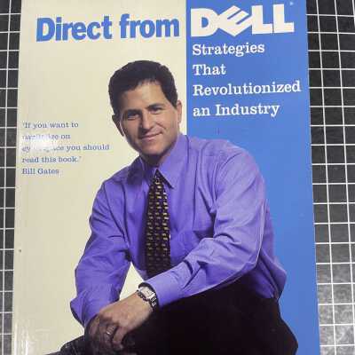 Direct from DELL: Strategies That Revolutionized an Industry