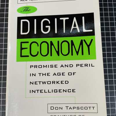 The Digital Economy: Promise and Peril In The Age of Networked Intelligence