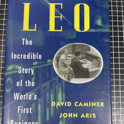 LEO: The Incredible Story of the World's First Business