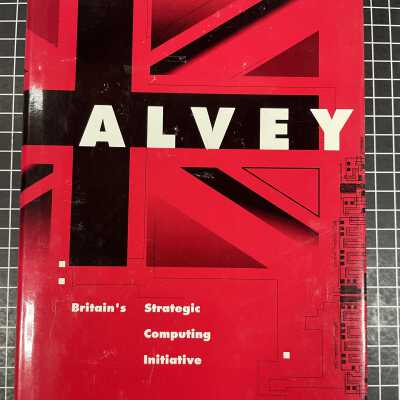 ALVEY: Britain's Strategic Computing Initiative