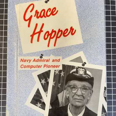 Grace Hopper: Navy Admiral and Computer Pioneer