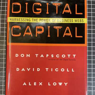 Digital Capital: Harnessing the Power of Business Webs