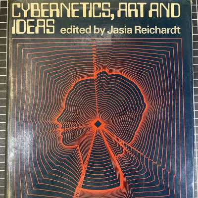 Cybernetics, Art and Ideas