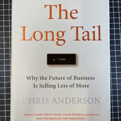 The Long Tail: Why the Future of Business is Selling Less of More